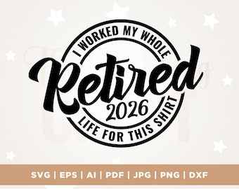 Retired 2026 Shirt SVG, Cricut, PNG (Digital Download)