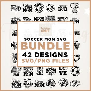 May include: A digital design bundle featuring 42 soccer-themed SVG and PNG files. The designs include soccer balls, hearts, and text such as "Soccer Mom," "Gameday," and "My Favorite Player Calls Me Mom." The color scheme is primarily black and white.