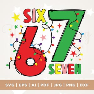 Puede incluir: Un gráfico colorido con los números 6 y 7, junto con las palabras "SIX" y "SEVEN". Los números están decorados con luces de cadena y estrellas. La imagen también incluye abreviaturas de tipo de archivo: SVG, EPS, AI, PDF, JPG, PNG y DXF.