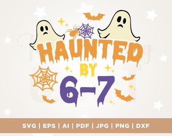 Haunted by 6-7 Halloween SVG PNG, Funny Spooky Meme (Digital Files)