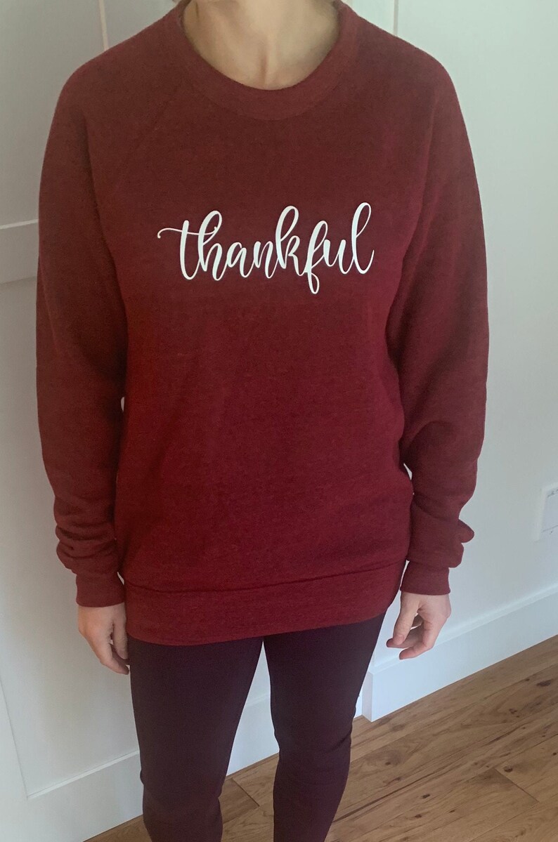 Thankful Adult Women Sweatshirt Cute Sweatshirt with phrases and sayings Fall Sweatshirt Cool Weather image 1