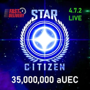 May include: A digital graphic for the game Star Citizen, featuring a blue and white circular emblem with a starburst design. The text "STAR CITIZEN" is displayed, along with "4.7.2 LIVE" and "35,000,000 aUEC". A "FAST DELIVERY" logo is also present.