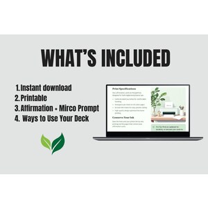 May include: A laptop displays text about printable affirmation cards. The text reads "WHAT'S INCLUDED" followed by a list: "Instant download, Printable, Affirmation + Mirco Prompt, Ways to Use Your Deck."