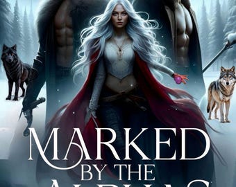 Marked by Alphas – Dark Alpha Romance Fantasy | Mature Paranormal Romance eBook | Digital Download