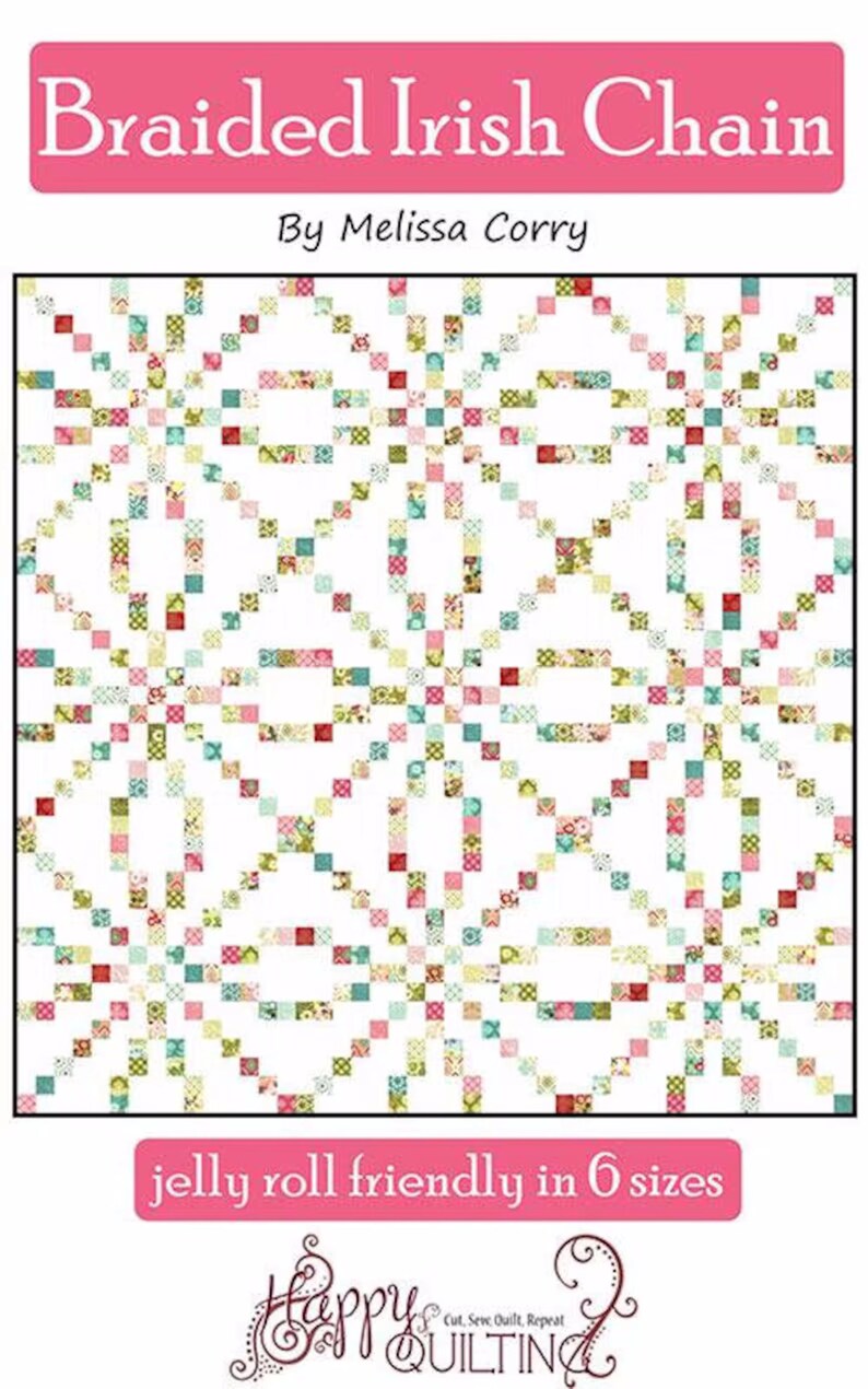 BRAIDED IRISH CHAIN Quilt Pattern by Melissa Corry of Happy Quilting, 6
