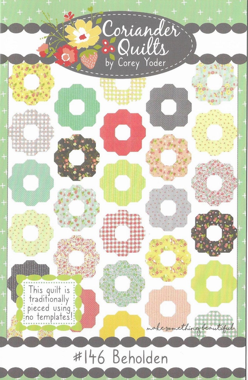 BEHOLDEN 60x77 SALE No Hand Piecing or Templates Fat Eighth Bundle Friendly or 28-9x22 #146 Qlt Pattern byCorey YoderModa Fabrics