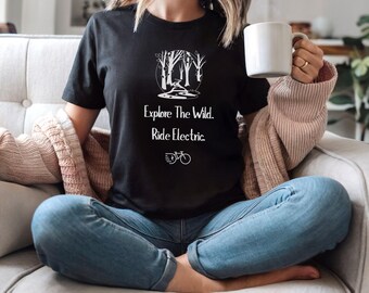 Explore the Wild Ride Electric Shirt Funny Ebike Cycling Tee Adventure Bike Gift