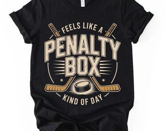 Feels Like A Penalty Box Kind Of Day T-Shirt, Funny Hockey Shirt, Ice Hockey Player Gift, Hockey Fan Apparel, Game Day Sweatshirt