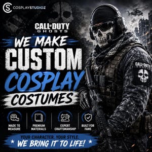May include: A promotional graphic for CosplayStudioz featuring a Call of Duty Ghosts character in a skull mask, tactical gear, and rifle. Text reads: WE MAKE CUSTOM COSPLAY COSTUMES, MADE TO MEASURE, PREMIUM MATERIALS, EXPERT CRAFTSMANSHIP, BUILT FOR FANS, YOUR CHARACTER. YOUR STYLE. WE BRING IT TO LIFE!