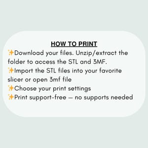 May include: A white background with a light green rounded rectangle containing the text "HOW TO PRINT". Instructions include downloading files, extracting the folder, importing STL files, choosing print settings, and printing support-free.