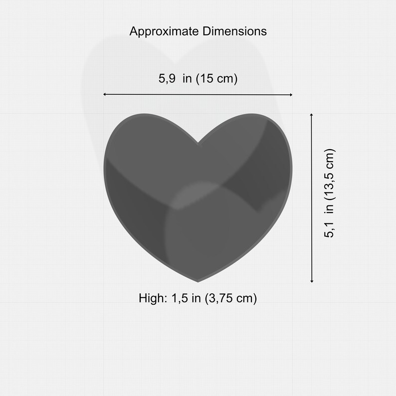 May include: A dark gray heart-shaped object with approximate dimensions of 5.9 inches (15 cm) wide, 5.1 inches (13.5 cm) high, and 1.5 inches (3.75 cm) thick. The image includes the text "Approximate Dimensions".