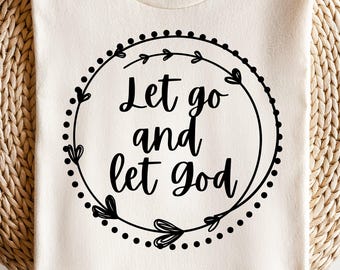 Let Go and Let God SVG | Christian Inspirational Quote (Digital Download)