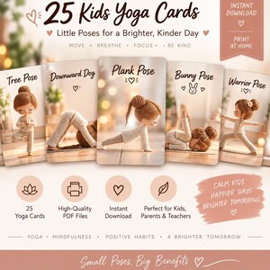 Puede incluir: Un conjunto de 25 tarjetas de yoga para niños con ilustraciones de un personaje en varias posturas, incluyendo árbol, perro boca abajo, plancha, conejo y guerrero. Las tarjetas muestran textos como 25 Kids Yoga Cards, Little Poses for a Brighter, Kinder Day y Move, Breathe, Focus, Be Kind.
