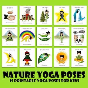May include: A collection of 15 printable yoga pose cards for children, each with a green border. The cards display illustrations of children performing yoga poses inspired by nature, including a tree, volcano, and leaf. The text 'Nature Yoga Poses' is at the bottom.