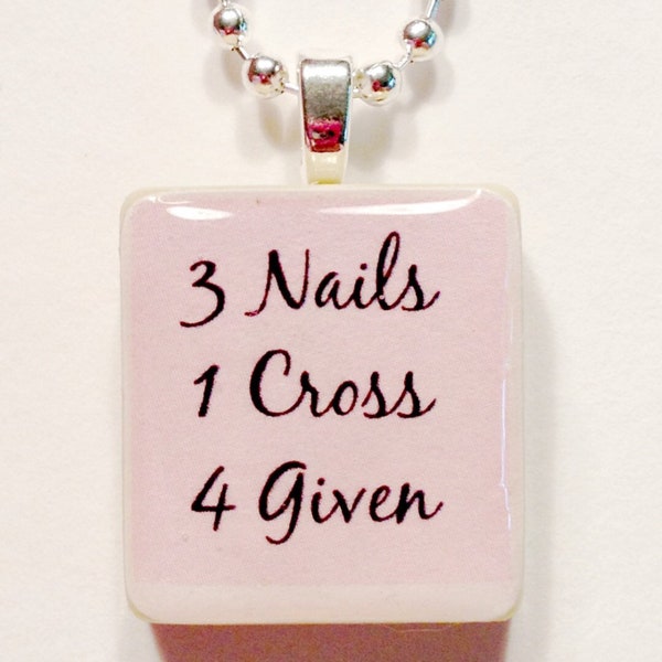 3 Nails, 1 Cross, 4Given Tile Pendant