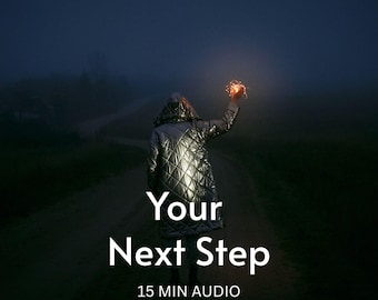 Votre prochaine étape | Clarté et sens de lecture | Lecture audio intuitive (15 min)