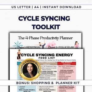 May include: A digital toolkit titled "Cycle Syncing Toolkit" with the text "US Letter | A4 | Instant Download." The design includes a "4-Phase Productivity Planner" and a "Cycle Syncing Energy Food List" with a list of foods and triggers.