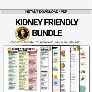 May include: A digital PDF download titled "Kidney Friendly Bundle" with food lists, a grocery list, food chart, meal plan, and meal ideas. The image includes a photo of a woman and a list of foods to eat, avoid, and eat in moderation.