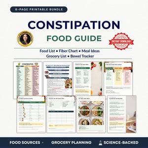 May include: An 8-page printable bundle titled Constipation Food Guide, featuring a food list, fiber chart, meal ideas, grocery list, and bowel tracker. The documents include text, tables, and food photography, designed to assist with dietary management.