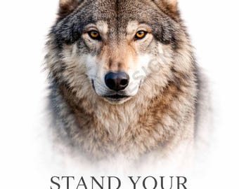 Arte de pared de lobo imprimible / Defiende tu posición / Decoración de animales poderosos / Arte con un mensaje llamativo
