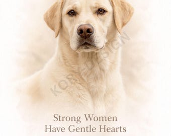 Arte de pared con retrato de perro imprimible / Las mujeres fuertes tienen corazones tiernos / Arte animal emotivo