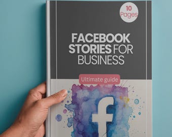 Historias de Facebook para empresas / Guía de crecimiento y marketing en redes sociales / Descarga digital