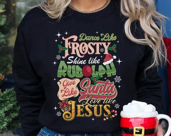 Christian Christmas Sweatshirt, Love Like Jesus Shirt, Religious Holiday Tee, Sunday School Teacher Gift,Cute Christmas Crewneck,Faith Shirt
