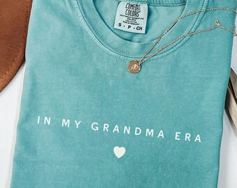 In My Grandma Era Shirt Comfort Colors®, New Grandma Gift, Nana sweatshirt, Pregnancy Announcement, Mimi Shirt, Abuela Gift Idea, Granny Tee