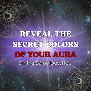 Peut inclure: Image avec un fond cosmique et le texte "REVEAL THE SECRET COLORS OF YOUR AURA On the Same Day/Hour." Le texte est en blanc et rouge, avec une lumière vive émanant du centre. Symboles du zodiaque dans les coins.