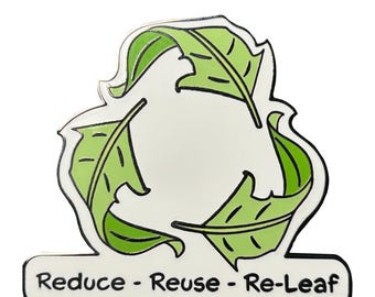 Reduce - Reuse - Re-leaf - Lapel Pin With Magnet