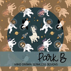 May include: A seamless pattern with cartoon animals in space suits, such as sloths, monkeys, penguins, llamas, and unicorns, against a dark blue background. The design includes planets, rockets, and stars, with the text "Park B" and "HAND DRAWN SEAMLESS DESIGNS".