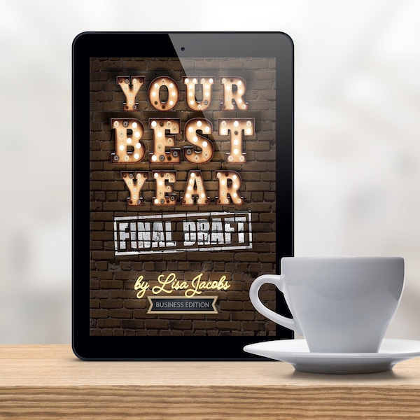 Your Best Year Final Draft: Productivity Workbook and Business Planner