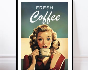 May include: Vintage-style poster featuring a woman holding a coffee cup. The poster has the words "FRESH Coffee" in white script above the woman's head. The woman has blonde hair, red lipstick, and is wearing a red dress. The cup says "Cafe".