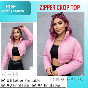 May include: A pink, cropped puffer jacket with a zip. The image includes the text "ZIPPER CROP TOP" and "PDF Sewing Pattern". The pattern is available in sizes XS-XL and printable in US Letter, A0, and A4 formats.
