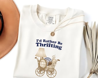 Id Rather Be Thrifting Tee, Antique Hunter Gift, Retro Flea Market Aesthetic