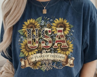 America 250 Sunflower Shirt, 250 Years of Freedom Floral Tee, USA 250th Anniversary Gift, 4th of July Women's Shirt, American Freedom