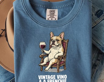 Funny French Bulldog Shirt, Retro French Bulldog Wine Gift, Wine Lover Dog Gifts, Bulldog Lover, Dog Mom Shirt, Gifts for Dog Lovers