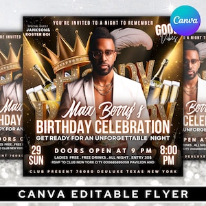 May include: A flyer for Max Berry's Birthday Celebration. The design features a man in a white suit, gold crowns, champagne bottles, and glasses. The text includes event details such as the date, time, and location. The flyer is labeled as a Canva editable flyer.
