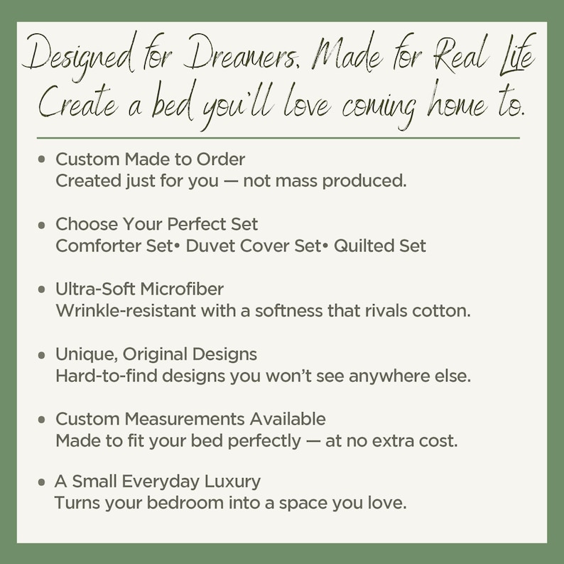 The image is a text-based description of a product designed for dreamers, made for real life. It highlights features such as custom-made to order, choice of a perfect set, microfiber, unique designs, and custom measurements. The product is described as a small everyday luxury that turns a bedroom into a space you love.