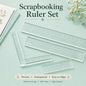 May include: A clear acrylic scrapbooking ruler set. The set includes multiple rulers with inch and centimetre markings. The text "Scrapbooking Ruler Set" is at the top. The rulers are labeled "Precise", "Transparent", and "Easy to Align".
