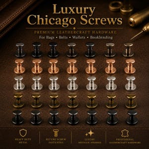 May include: An assortment of Chicago screws in various metallic finishes, including black, copper, silver, and brass. The image features the text "Luxury Chicago Screws" and "Premium Leathercraft Hardware" for bags, belts, wallets, and bookbinding. The screws are arranged in rows.
