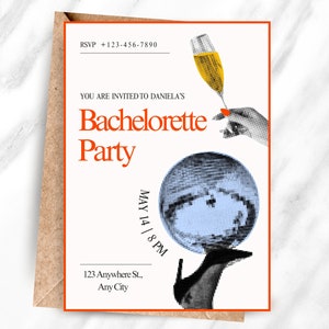 May include: A party invitation with an orange border and a kraft paper envelope. The invitation reads "Bachelorette Party" with the date and time. A hand holds a champagne glass, and a disco ball sits atop a high heel.