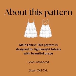 Pode incluir: Uma ilustra&ccedil;&atilde;o de molde de costura em um fundo bege com o texto About this pattern. Mostra um vestido em camadas com al&ccedil;as finas vistas de frente e de costas. O texto inclui Main Fabric: This pattern is designed for lightweight fabrics with beautiful drape, Level: Advanced, e Sizes: XXS-7XL.