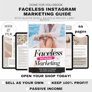 May include: An ebook cover titled "Faceless Instagram Marketing Guide" with the text "Done For You Ebook" and "Master Resell Rights & Private Label Rights." The cover features a woman and the words "Faceless Instagram Marketing." The ebook is 44 pages.