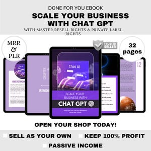 May include: An ebook cover titled "Scale Your Business with Chat GPT" is displayed on a tablet. The cover features a purple and white design with the text "Chat AI" and "Scale Your Business with Chat GPT." Additional tablets show chapter titles and the text "MRR & PLR."