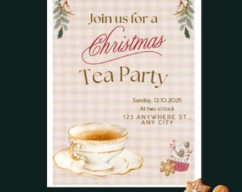 May include: A Christmas Tea Party invitation with a watercolor design. The invitation features a teacup, gingerbread cookies, and candy canes. The text reads "Join us for a Christmas Tea Party" with the date, time, and location.