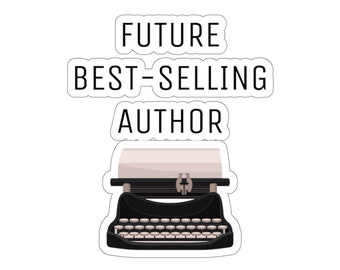 Future Best-Selling Author Office Décor Writer gift Kiss-Cut Stickers