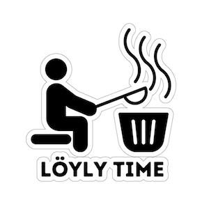 Löyly time Finnish sauna Suomi gift Kiss-Cut Stickers