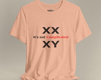 XX XY It S Not Complicated T-shirt | Chromosomes Genetics Tee