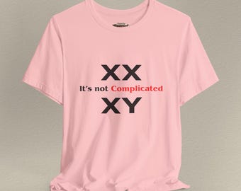 XX XY It S Not Complicated T-shirt | Chromosomes Genetics Tee